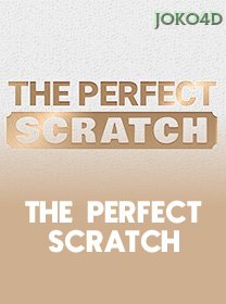 The Perfect Scratch